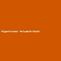 Gigantischer Polyamid-Stuhl