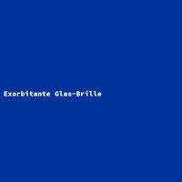 Exorbitante Glas-Brille