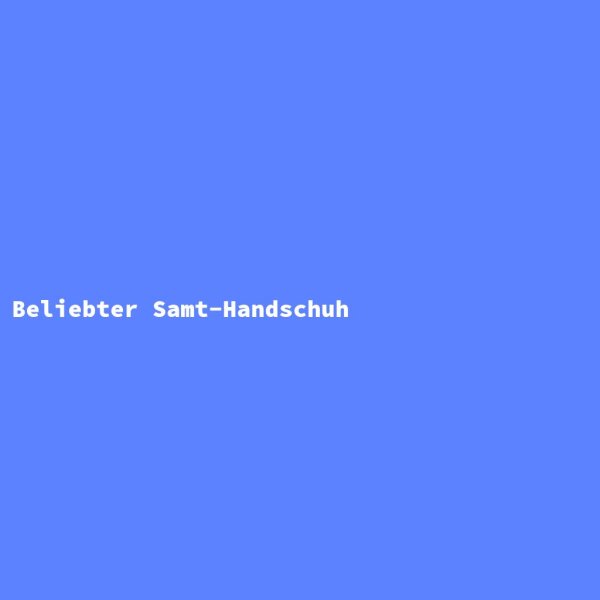 Beliebter Samt-Handschuh