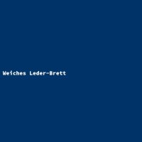 Weiches Leder-Brett